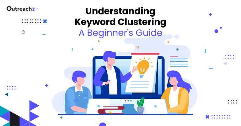 Understanding Keyword Clustering: A Beginner’s Guide