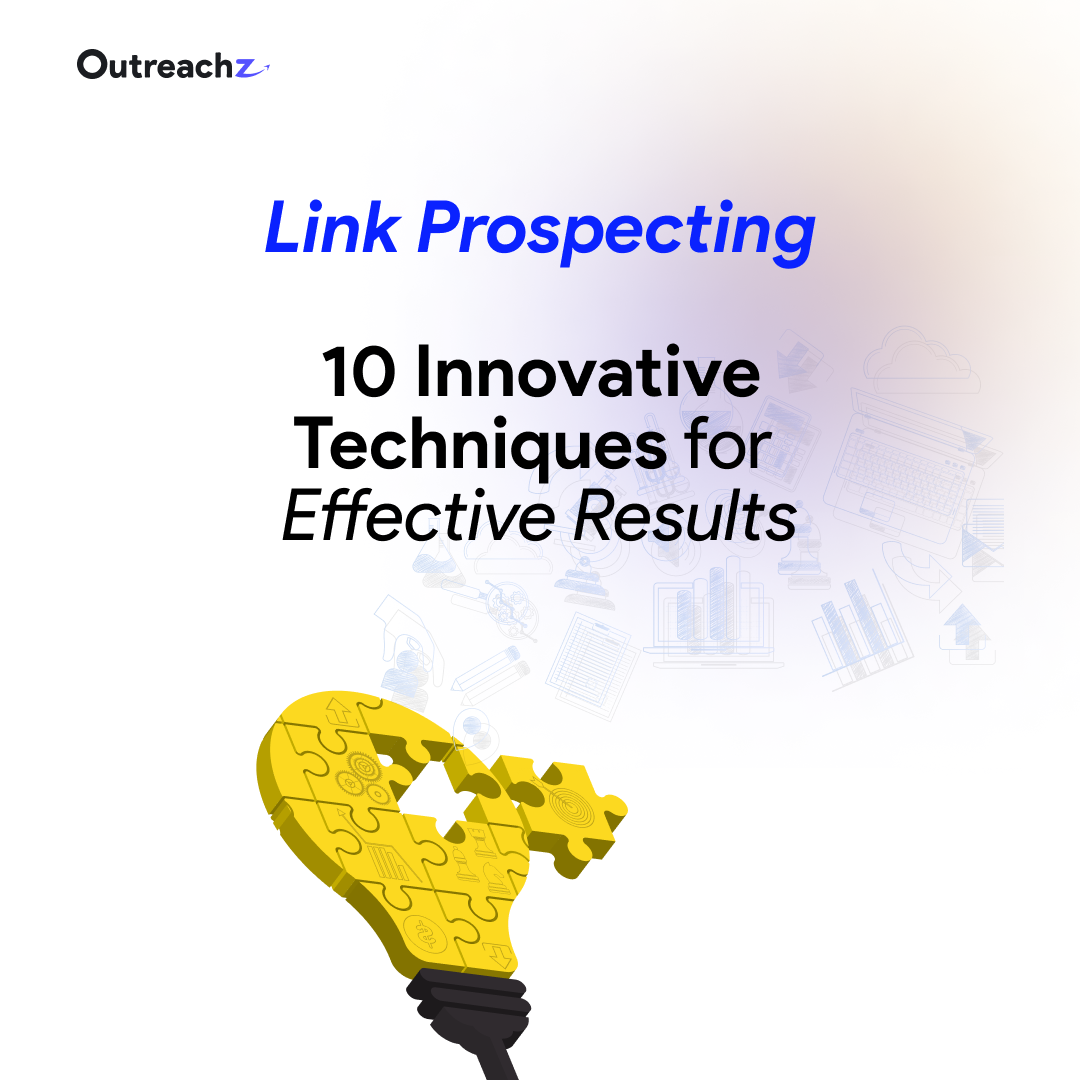 Link Prospecting: 10 Innovative Techniques for Effective Results
