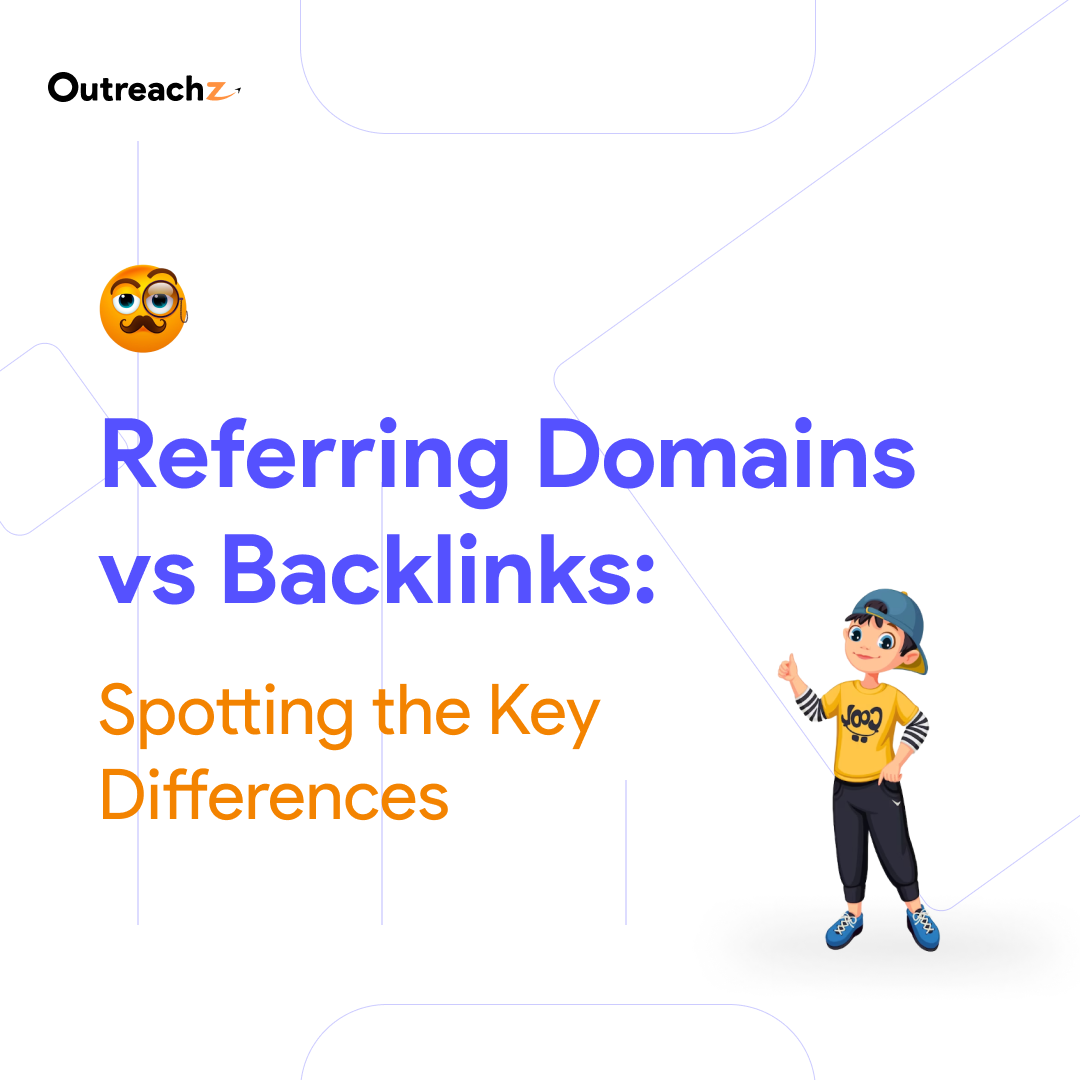 Referring Domains vs Backlinks: Spotting the Key Differences