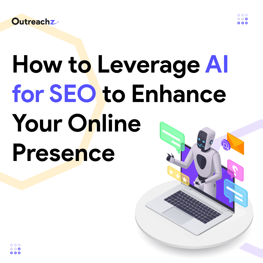 How to Leverage AI for SEO to Enhance Your Online Presence