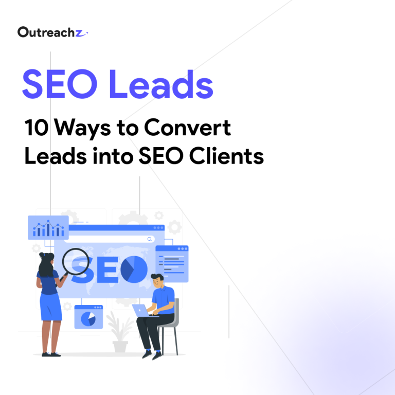 SEO Leads: 10 Ways to Converting Leads into SEO Clients