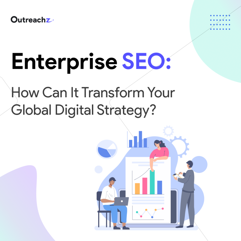Enterprise SEO: How Can It Transform Your Global Digital Strategy?