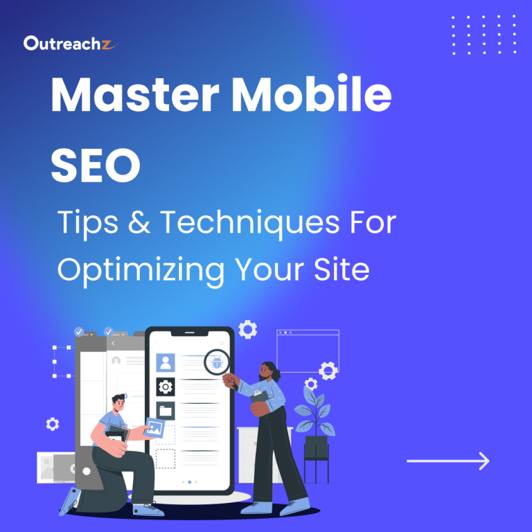 Master Mobile SEO: Tips & Techniques for Optimizing Your Site