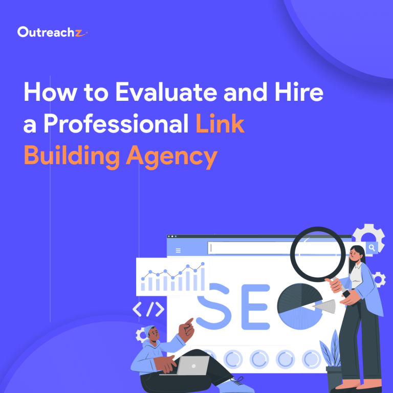 How to Evaluate and Hire a Professional Link Building Agency