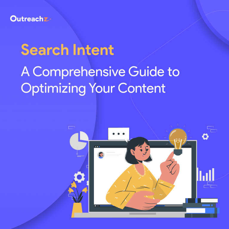 Search Intent: A Comprehensive Guide to Optimizing Your Content