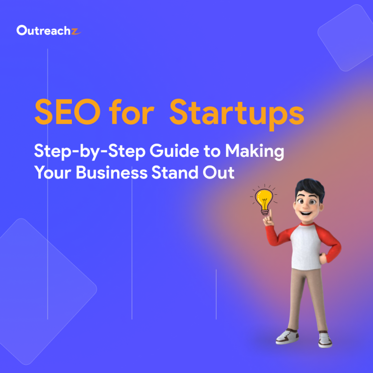 SEO for Startups: Step-by-Step Guide to Making Your Business Stand Out