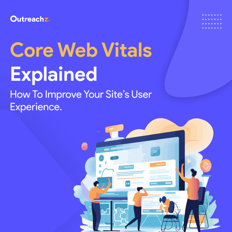 Core Web Vitals Explained: How to Improve Your Site’s User Experience