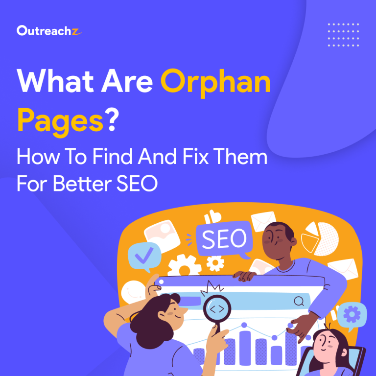 What Are Orphan Pages? How to Find and Fix Them for Better SEO