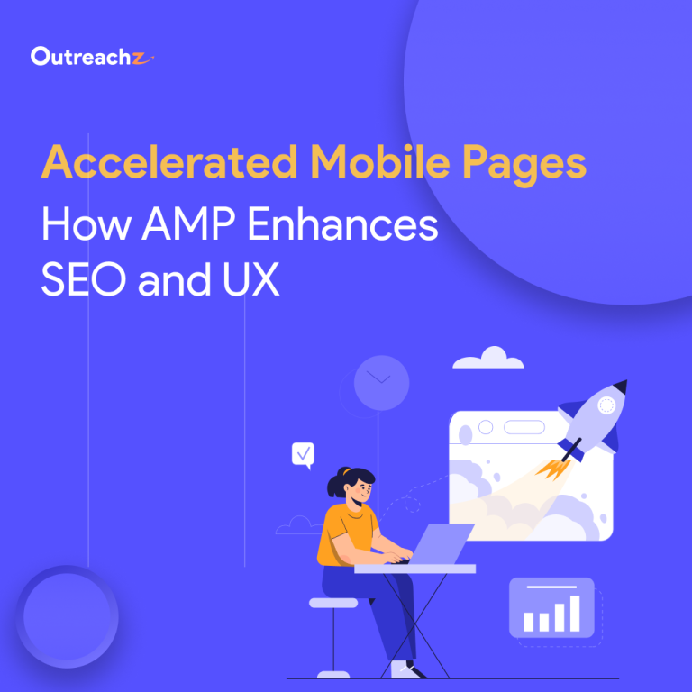 Accelerated Mobile Pages: How AMP Enhances SEO and UX
