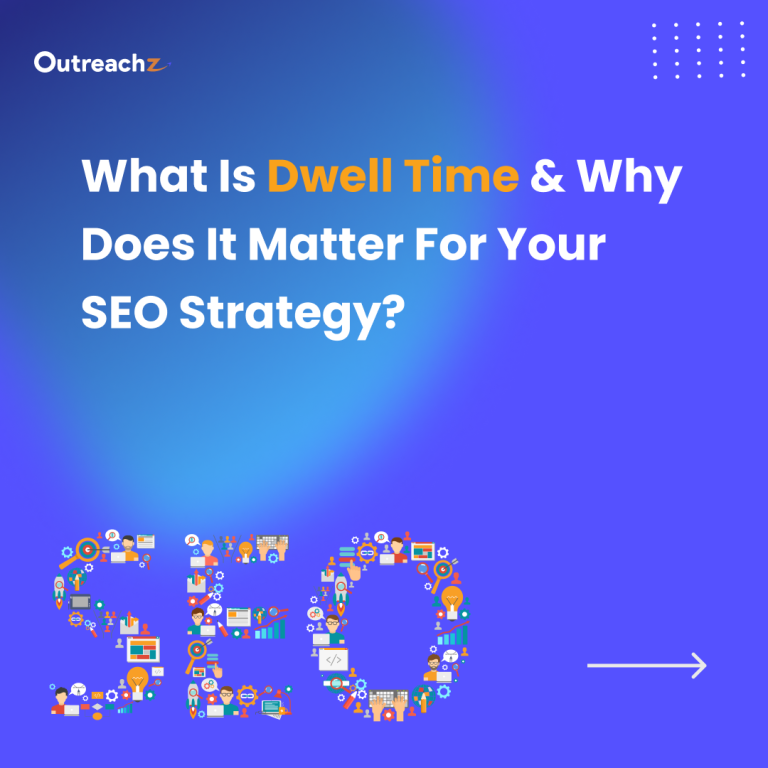 What Is Dwell Time & Why Does It Matter for Your SEO Strategy