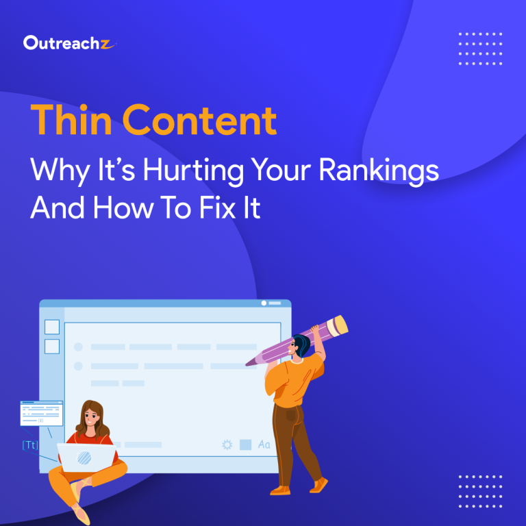 Thin Content: Why It’s Hurting Your Rankings and How to Fix It