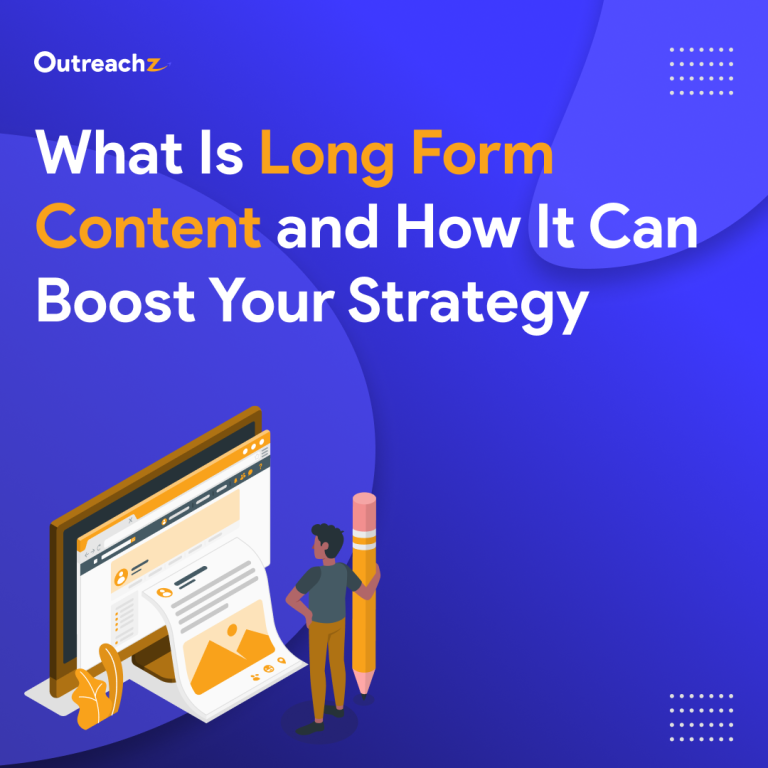 What Is Long Form Content and How It Can Boost Your Strategy