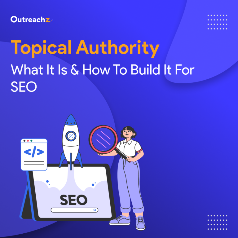 Topical Authority: What It Is & How to Build It for SEO