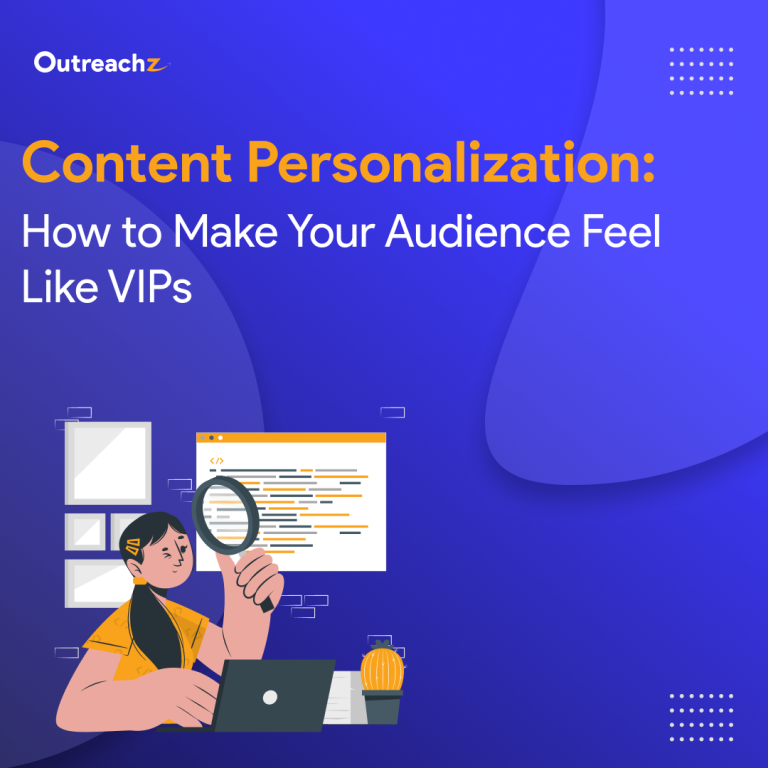 Content Personalization: How to Make Your Audience Feel Like VIPs