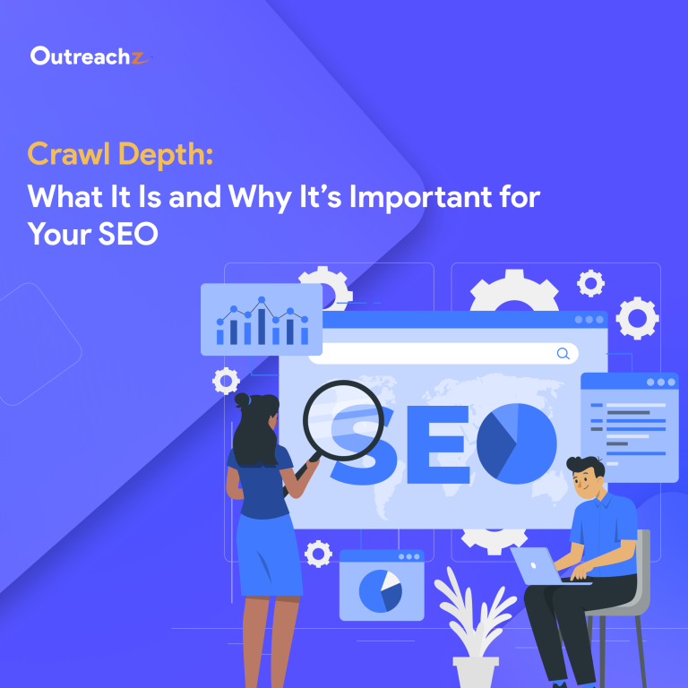 Crawl Depth: What It Is and Why It’s Important for Your SEO