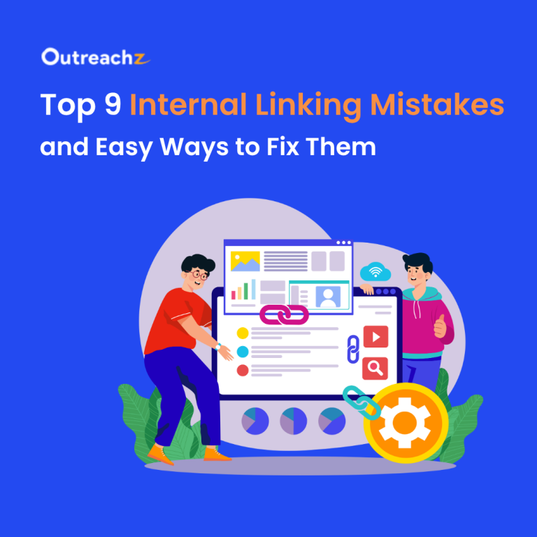 Top 9 Internal Linking Mistakes and Easy Ways to Fix Them