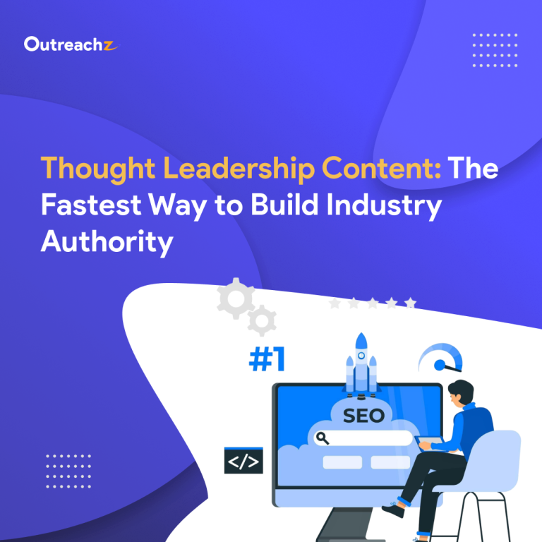 Thought Leadership Content: The Fastest Way to Build Industry Authority