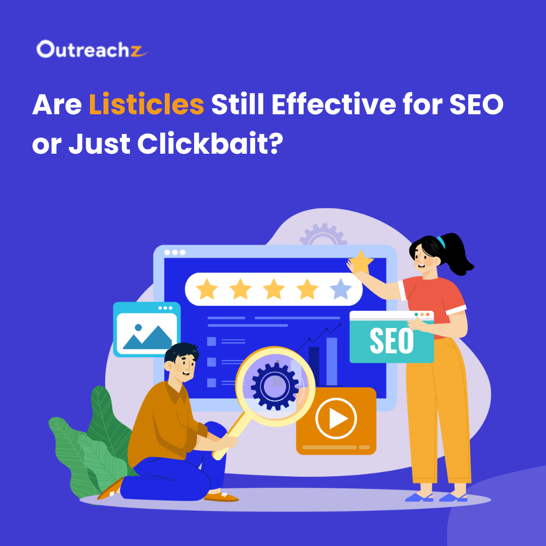 Are Listicles Still Effective for SEO or Just Clickbait?