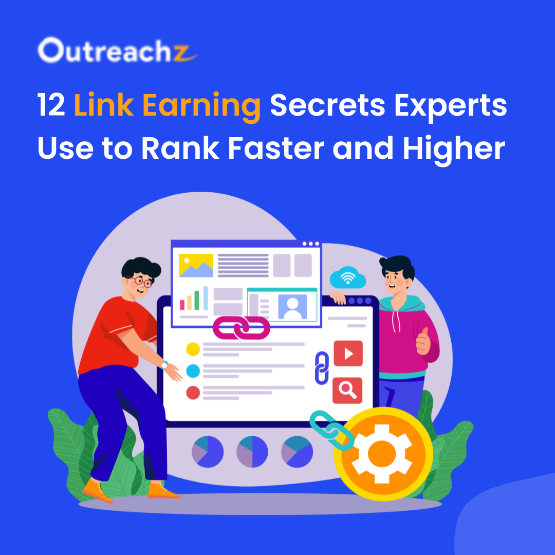 12 Link Earning Secrets Experts Use to Rank Faster and Higher