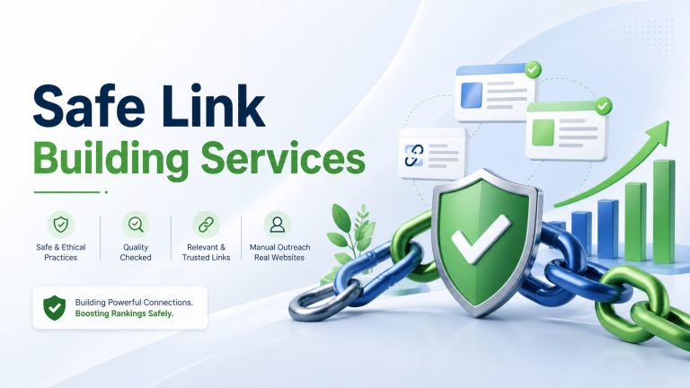 Safe Link Building Services: How to Avoid PBNs, Spam Links, and Google Penalties in 2026