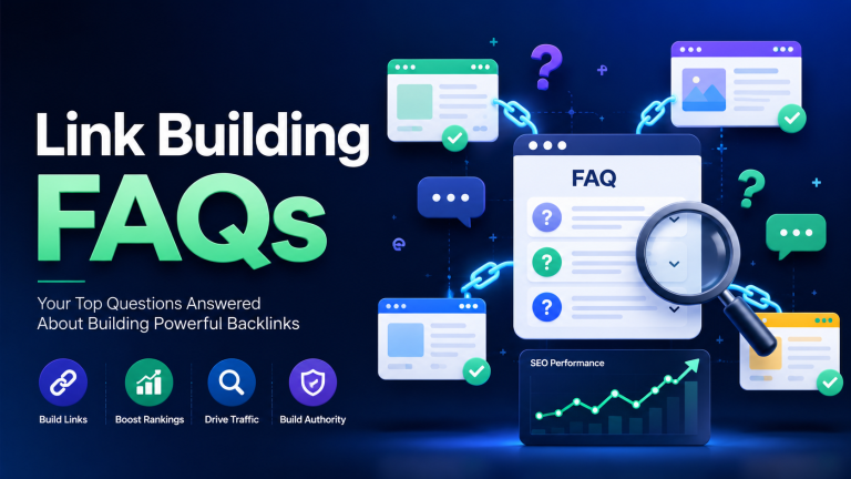 Link Building FAQs: What It Is, How It Works, and Is It Still Worth It in 2026?